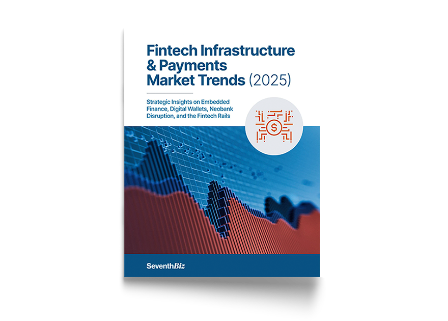 Cover of the report Fintech Infrastructure & Payments Market Trends (2025)